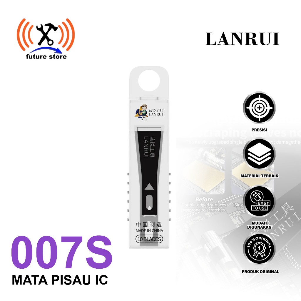 LANRUI MATA PISAU IC 007S ORIGINAL - PISAU IC PRESISI UNTUK SERVICE HP DAN ELEKTRONIK