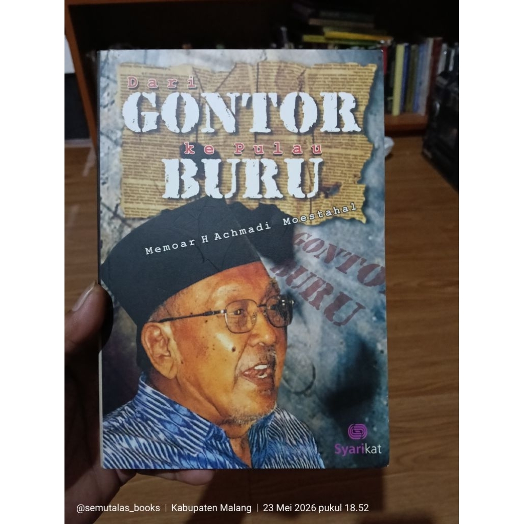 Dari Gontor ke Pulau Buru Memoar H. Achmadi Moestahal