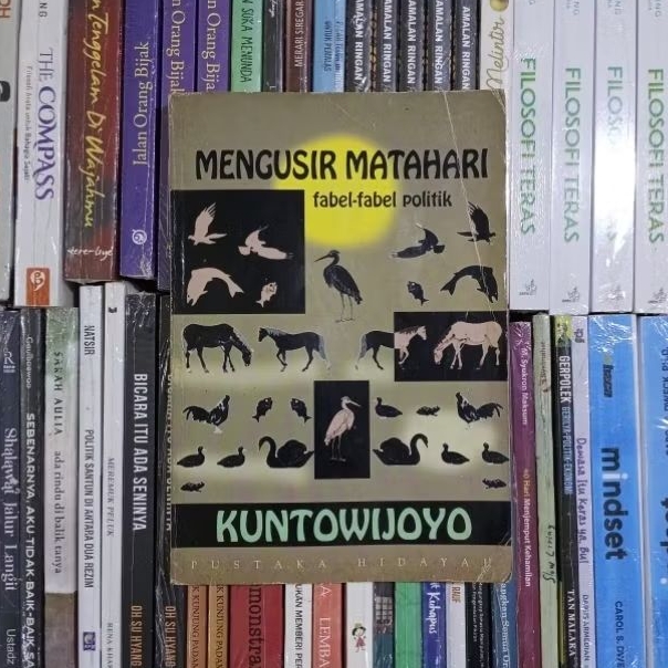 Mengusir Matahari Fabel-Fabel Politik By Kuntowijoyo ORIGINAL