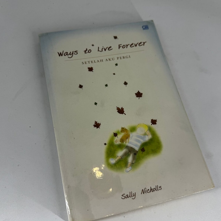 [Preloved] Novel Ways to Live Forever [Setelah Aku Pergi] by Sally Nichols