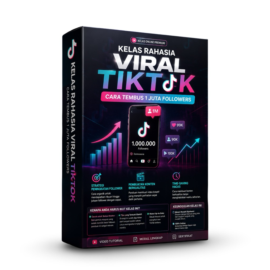 Kelas Rahasia Viral TikTok – Cara Tembus 1 Juta Followers