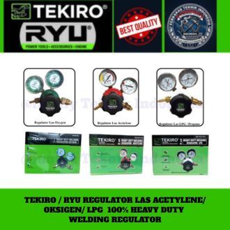 TEKIRO / RYU REGULATOR LAS ACETYLENE/ OKSIGEN/ LPG  100% HEAVY DUTY  WELDING REGULATOR