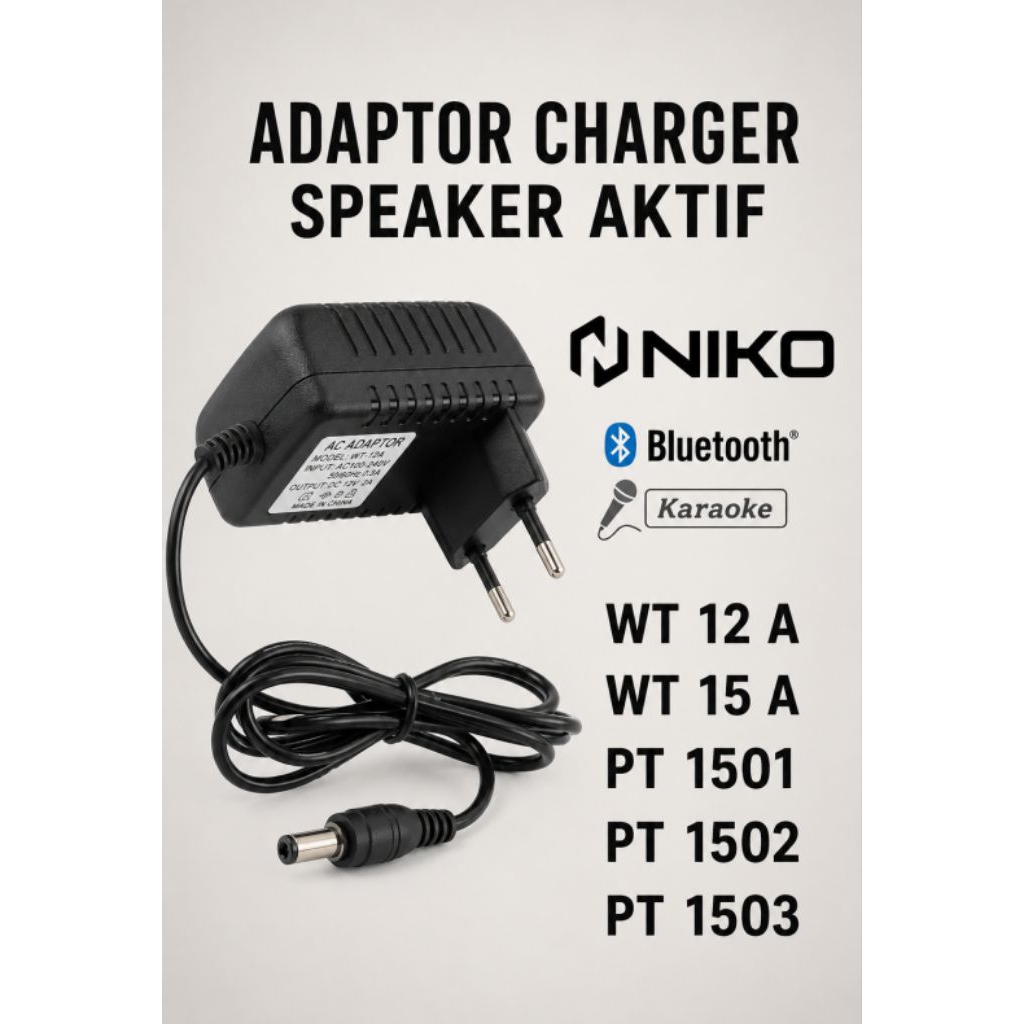 adaptor / Charger / casan alternatif untuk Speaker Aktif NIKO tipe WT 12A WT 15A PT 1501 PT 1502 PT 