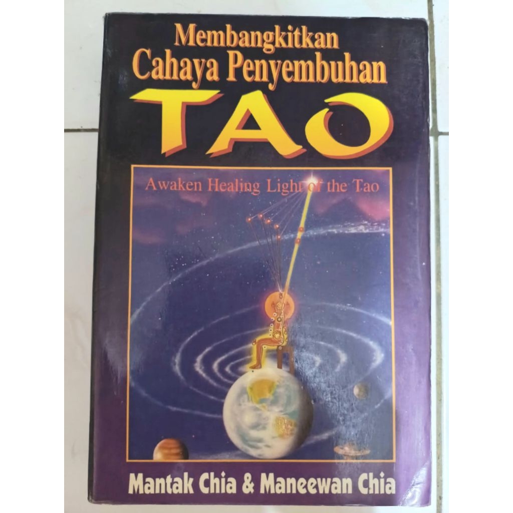 Membangkitkan Cahaya Penyembuhan Tao (Awaken Healing Light of the Tao) Master Mantak Chia