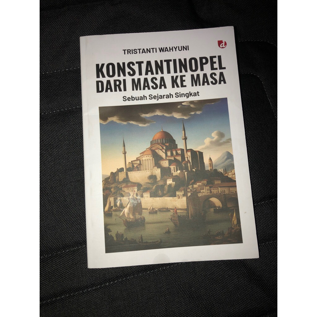 Buku Preloved - Konstantinopel Dari Masa Ke Masa (Tristianti Wahyuni)