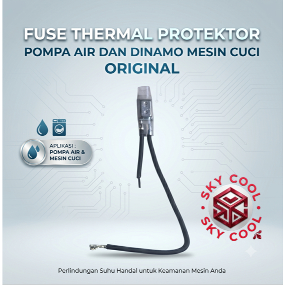 FUSE THERMAL PROTEKTOR POMPA AIR DAN DINAMO MESIN CUCI ORIGINAL