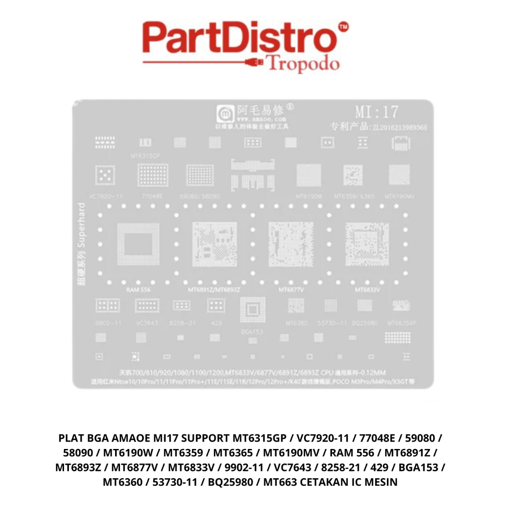 PLAT BGA AMAOE MI17 SUPPORT MT6315GP / VC7920-11 / 77048E / 59080 / 58090 / MT6190W / MT6359 / MT636