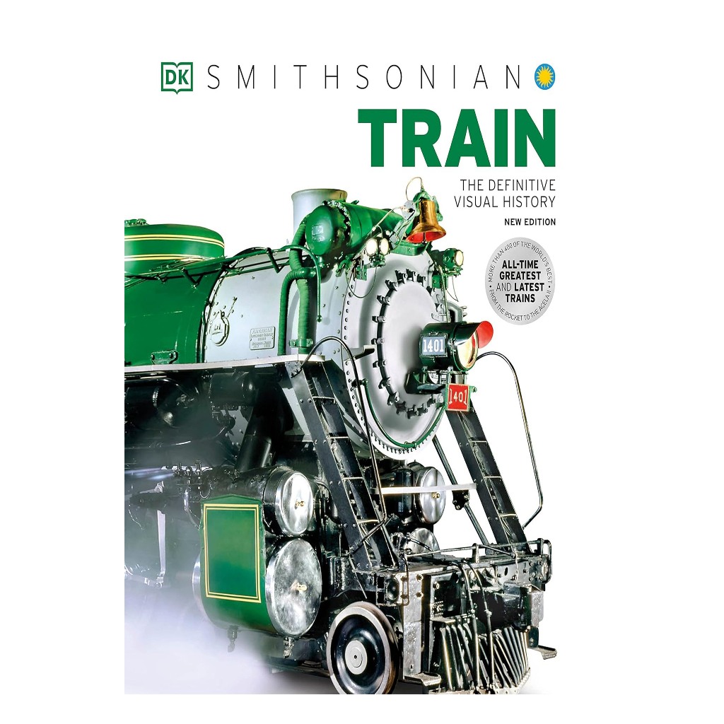 Train: The Definitive Visual History DK Publishing