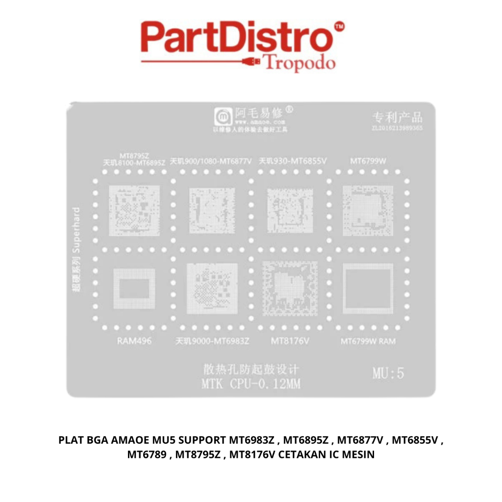 STENCIL PLAT BGA AMAOE MU5 SUPPORT MT6983Z , MT6895Z , MT6877V , MT6855V , MT6789 , MT8795Z , MT8176