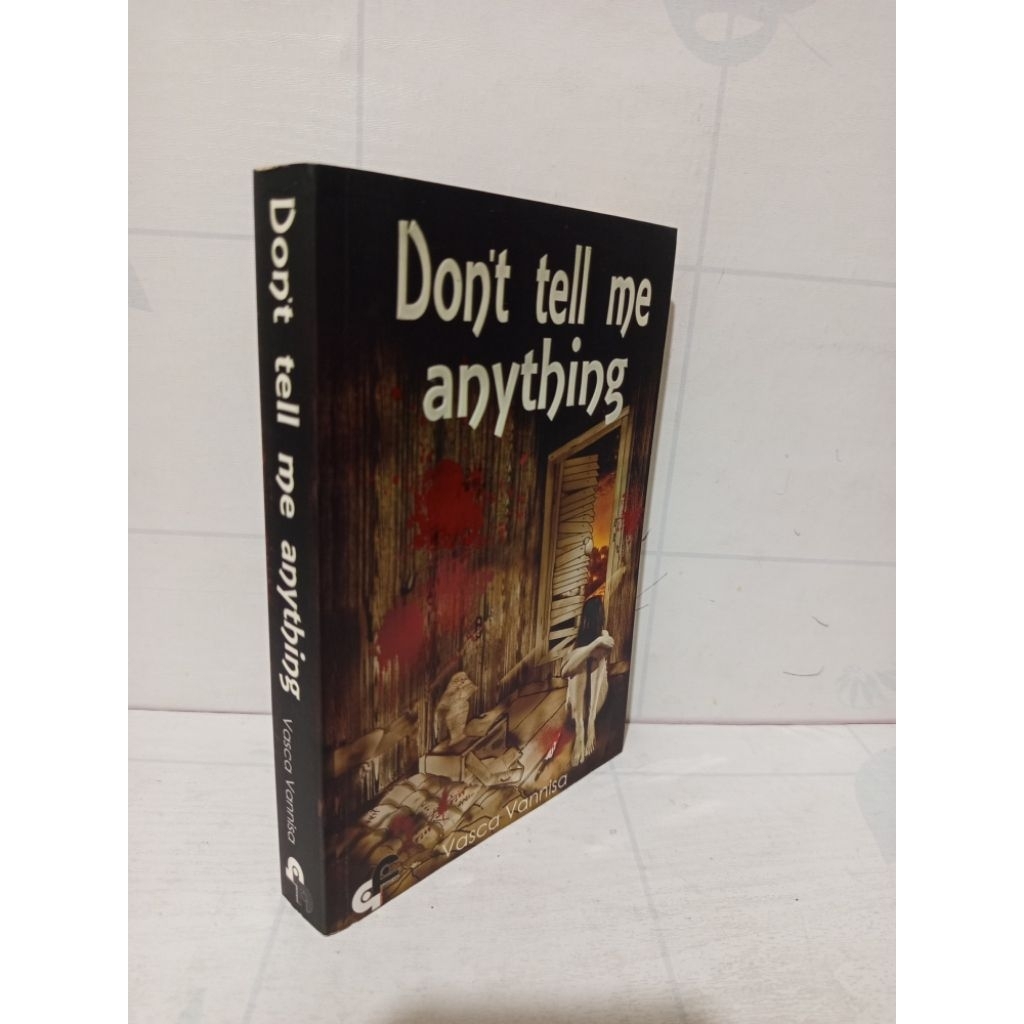 Novel Don't Tell Me Anything By Vasca Vannisa Original