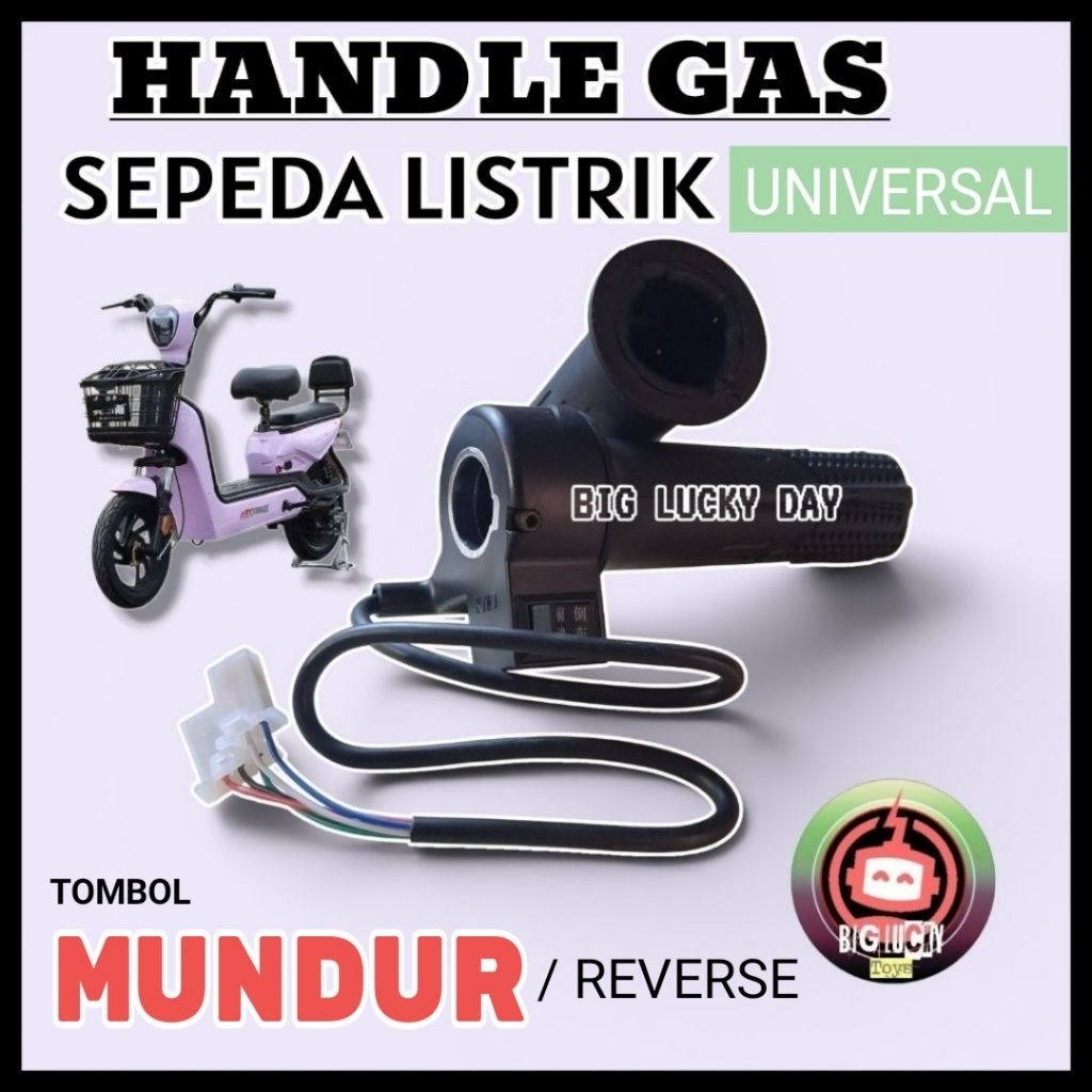 HANDLE GAS UNIVERSAL 12V - 72V SEPEDA LISTRIK TOMBOL MAJU MUNDUR MOTOR LISTRIK SKUTER ELEKTRIK MERK 