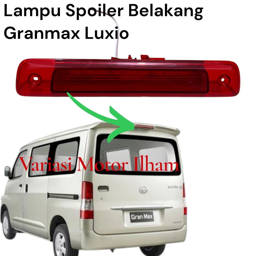 Lampu Spoiler Bagasi Belakang Granmax Luxio