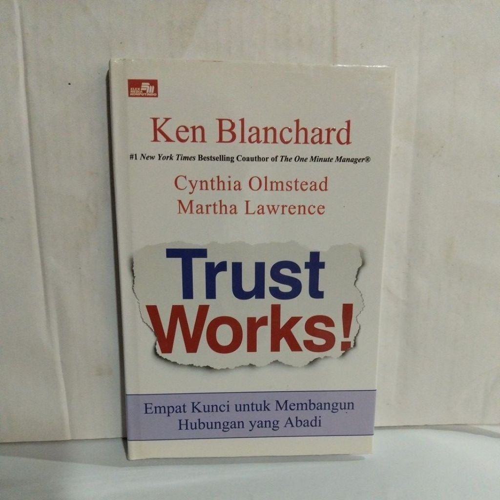 Buku TRUST WORKS Empat Kunci untuk Membangun Hubungan yang Abadi