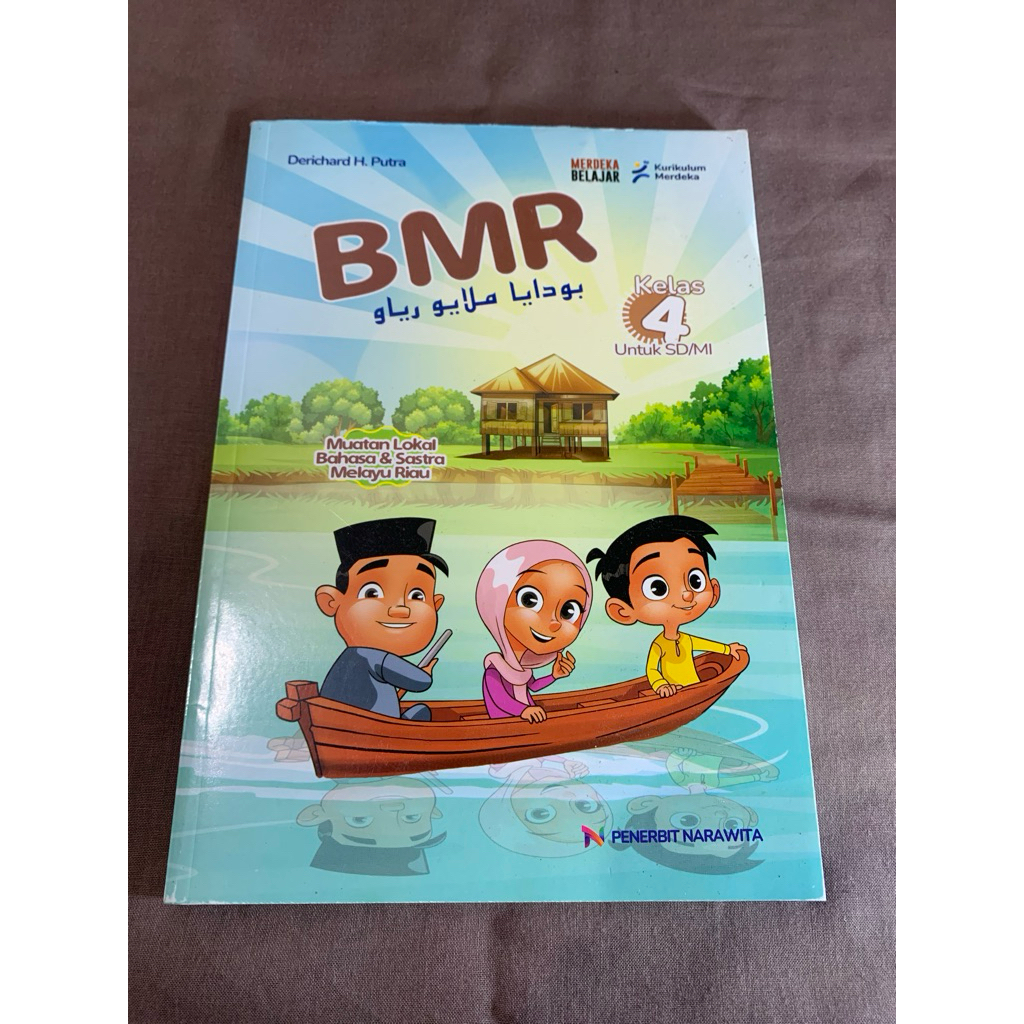 BUKU BUDAYA MELAYU RIAU /BMR UNTUK KELAS 4 SD/Mi KURIKULUM MERDEKA PENERBIT NARAWITA