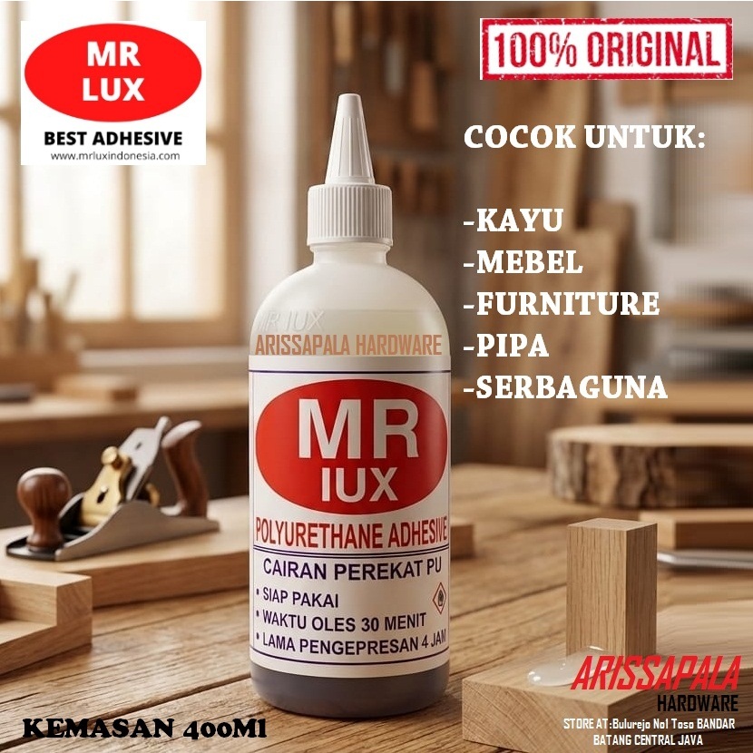 LEM KAYU PU POLYURETHANE MR LUX 400 gram LEM PIU MR lUX Lem Busa Madu Lem Kayu Basah Polyurethane MR