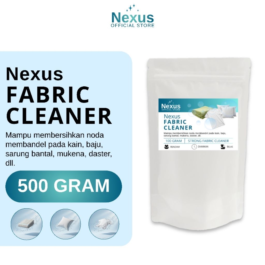Nexus Fabric Cleaner 500GRAM - Pembersih Noda Jamur Baju Kain Sarung Bantal Mukena Mencerahkan Pakai