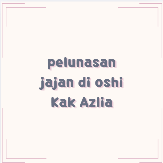 CUSTOM ORDER KAK AZLIA