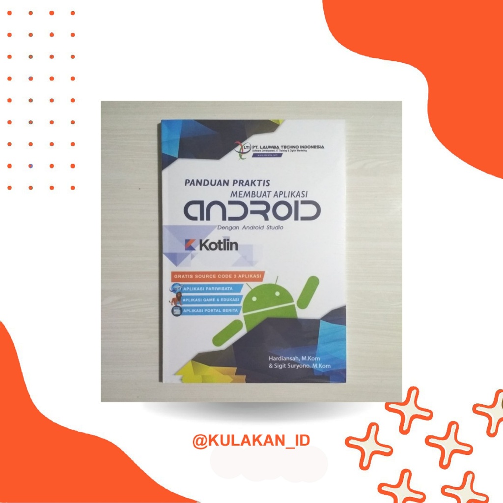 Buku Membuat Aplikasi Android dengan Kotlin | Android Studio + 3 Source Code Original Dicoding