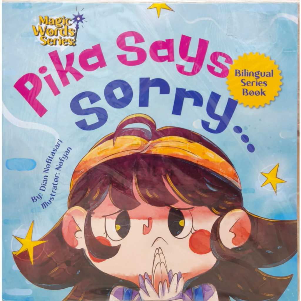 Pika Says Sorry : Magic Words Series - Buku Cerita Anak Bilingual/buku edukasi/buku moral