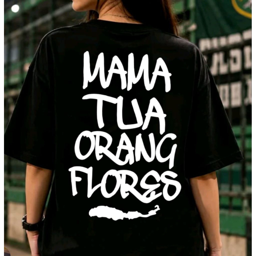 Kaos East Flores Mama Tua Orang Flores Kaos Distro Viral Ternyaman Kaos Unisex Viral