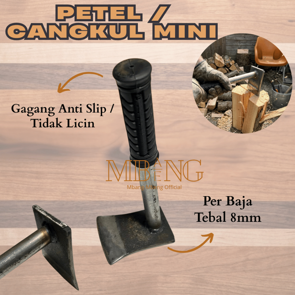 Mbang-Mbeng Petel Kayu Baja Asli Cangkul Mini Pembelah Kayu Bakar Tebal 8mm Gagang Karet Anti Slip K