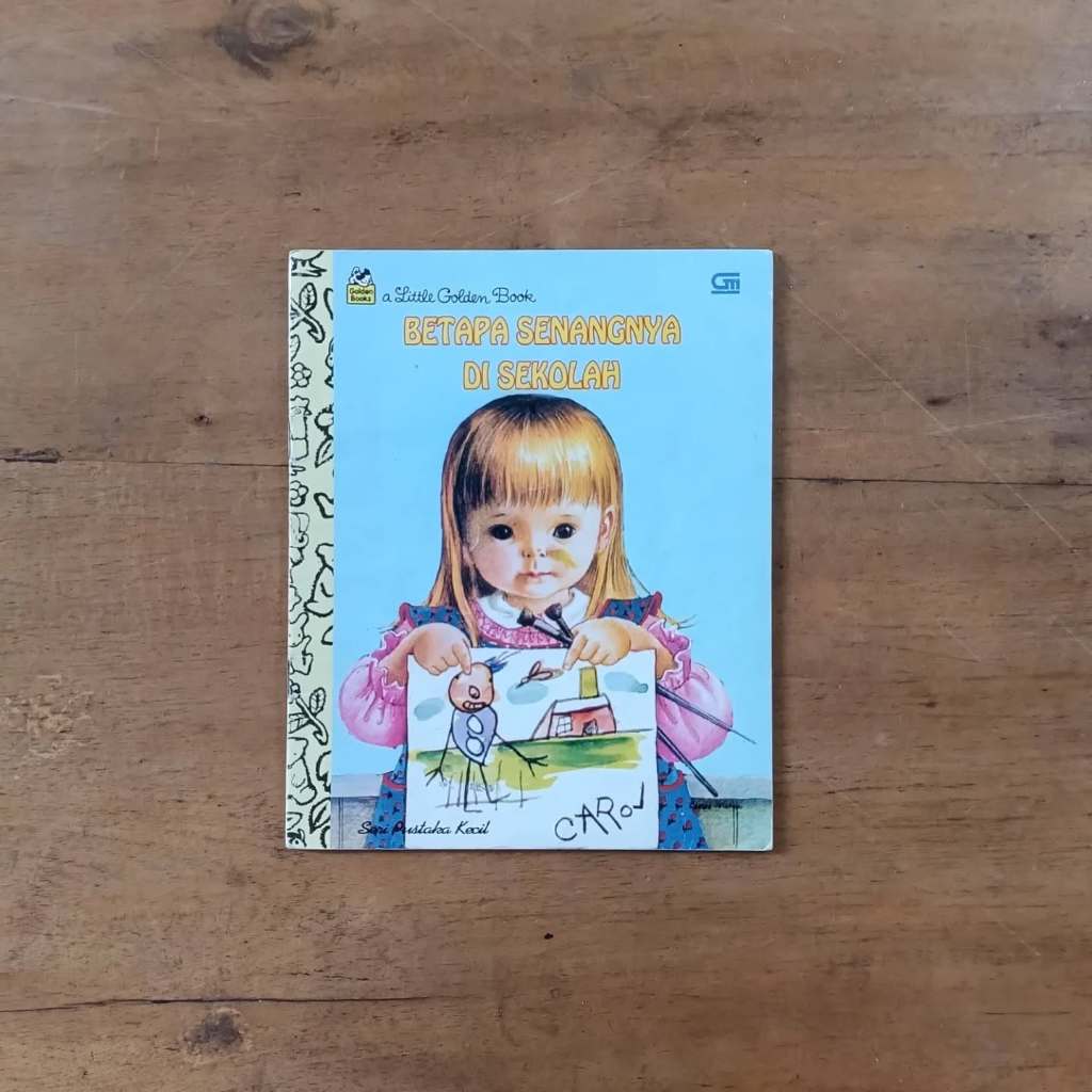 Buku Cerita Anak Seri Pustaka Kecil A Little Golden Book Betapa Senangnya di Sekolah Ilustrator Eloi