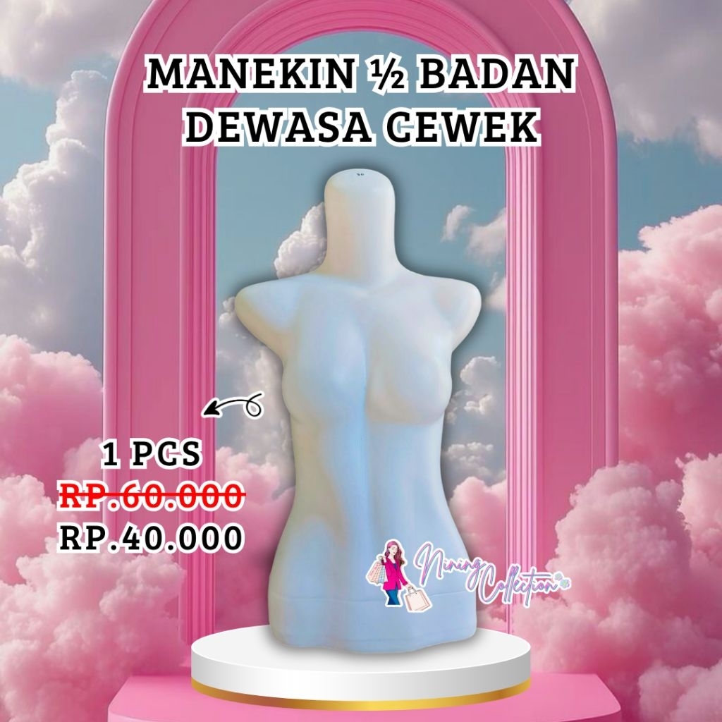 PRELOVED MANEKIN ½ BADAN DEWASA CEWEK (BEKAS MASIH BAGUS) || NINING COLLECTION - INSTAN WARU SIDOARJ