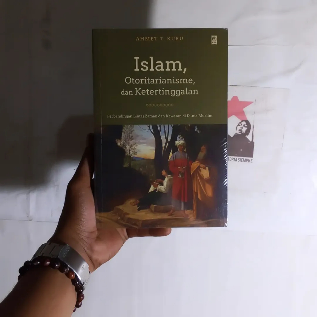 Islam, Otoritarianisme, dan Ketertinggalan: Perbandingan Lintas Zaman dan Kawasan di Dunia Muslim | 
