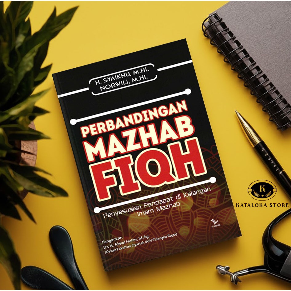 Buku Perbandingan Mazhab Fiqh - H. Syaikhu & Norwili - Fiqih 4 Mazhab Lengkap