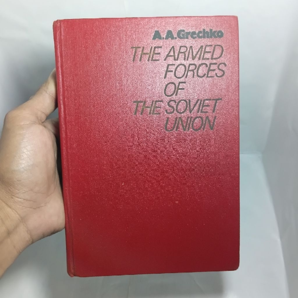 The Armed Forces of the Soviet by A.A. Grechko 1977 (Sejarah Angkatan Bersenjata Uni Soviet)