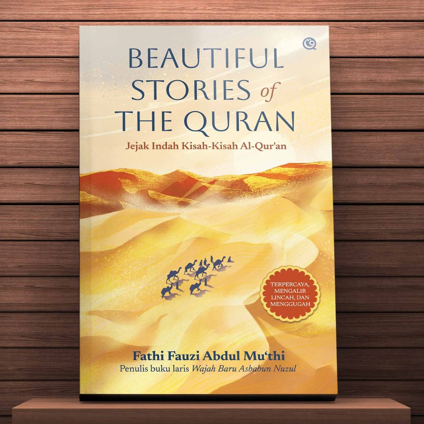 Beautiful Stories of The Qur’an Jejak Indah Kisah-Kisah Al-Qur’an - Fathi Fauzi Abdul Mu’thi - QAF