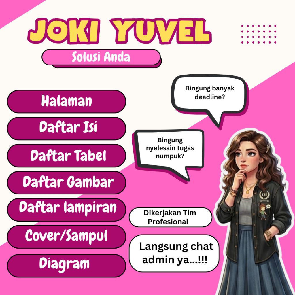 JOKI TUGAS KULIAH ,Halaman, Daftar Isi, Tabel, Gambar, Lampiran, Cover, Diagram.. Aman dan terpercay