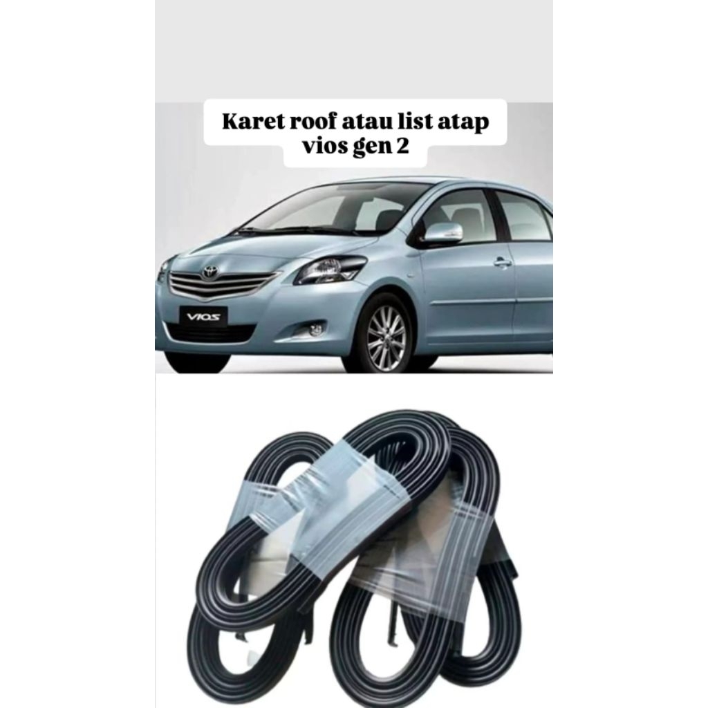 Karet moulding karet atap Vios gen 2 2007-2012  karet roof Vios gen 2 2007-2012
