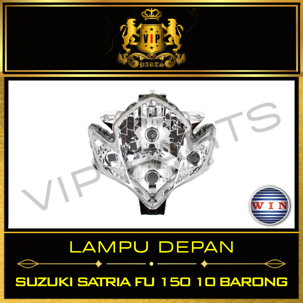 VIP-PARTS/WIN-LAMPU-DEPAN/REFLEKTOR/HEADLAMP/HEADLIGHT/MOTOR/SUZUKI/SATRIA-FU-150/BARONG/2010-2013/G