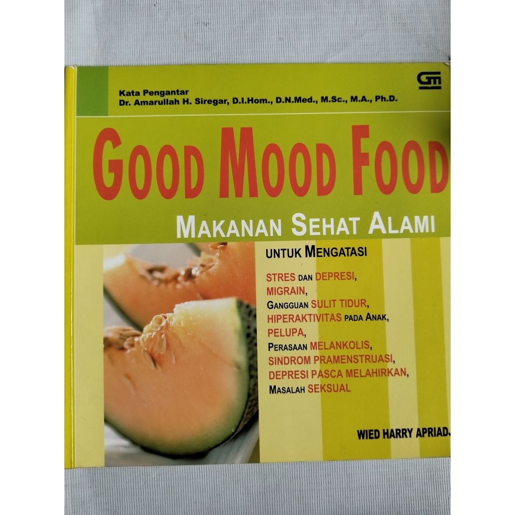 Buku Resep Masak Good Mood Food (Makanan Sehat Alami) Oleh Wied Harry Apriadji