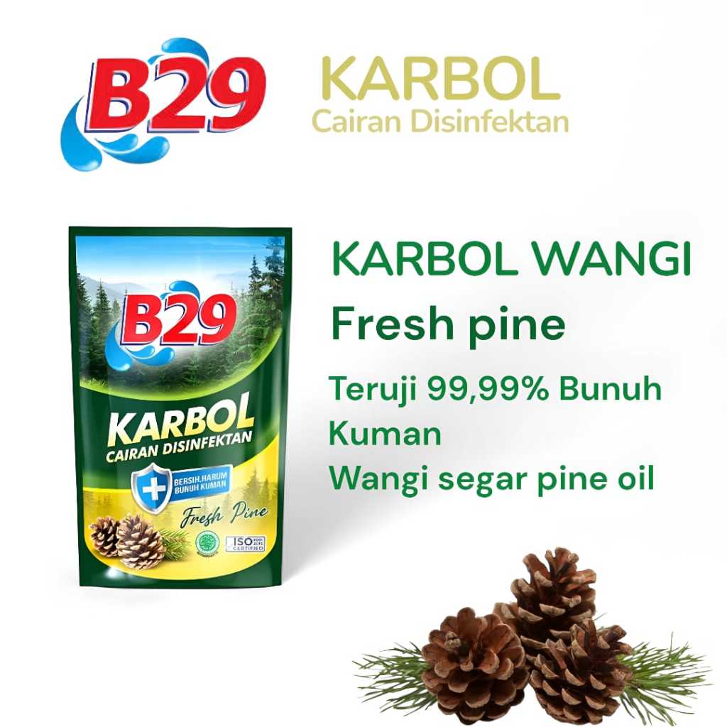 Karbol Wangi B29 750ml Cairan Disinfektan Fresh Pine Teruji 99,99% Bunuh Kuman Wangi Segar Pine Oil