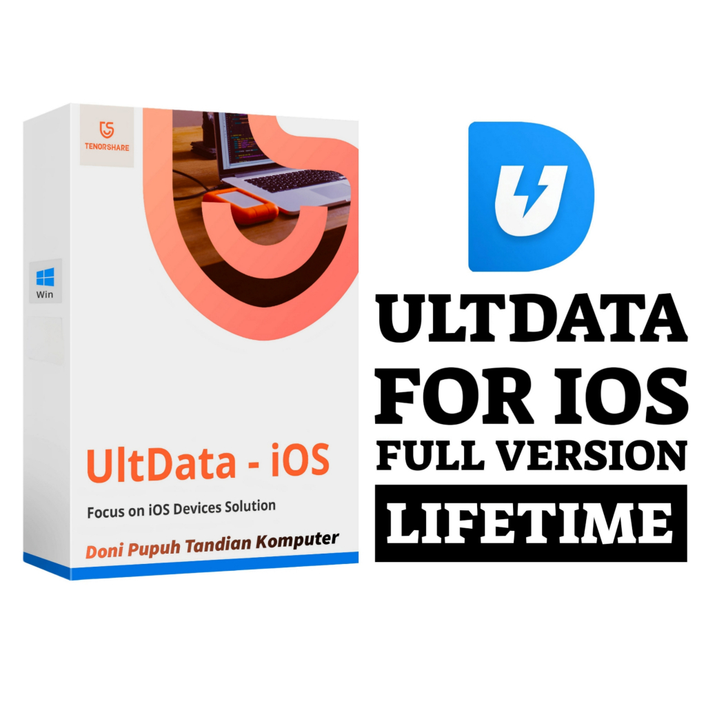 Tenorshare UltData For iOS Full Version Lifetime + Video Cara Install