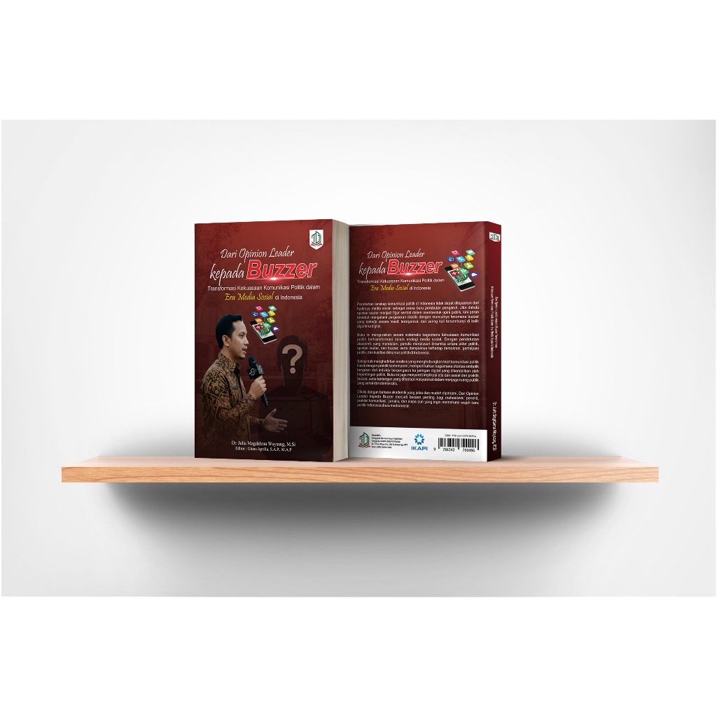 Dari Opinion Leader kepada Buzzer Transformasi Kekuasaan Komunikasi Politik dalam  Era Media Sosial 
