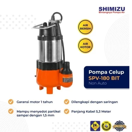 SHIMIZU SPV180BIT Pompa Air Celup Submersible Non Auto 200 Watt SPV 180 BIT