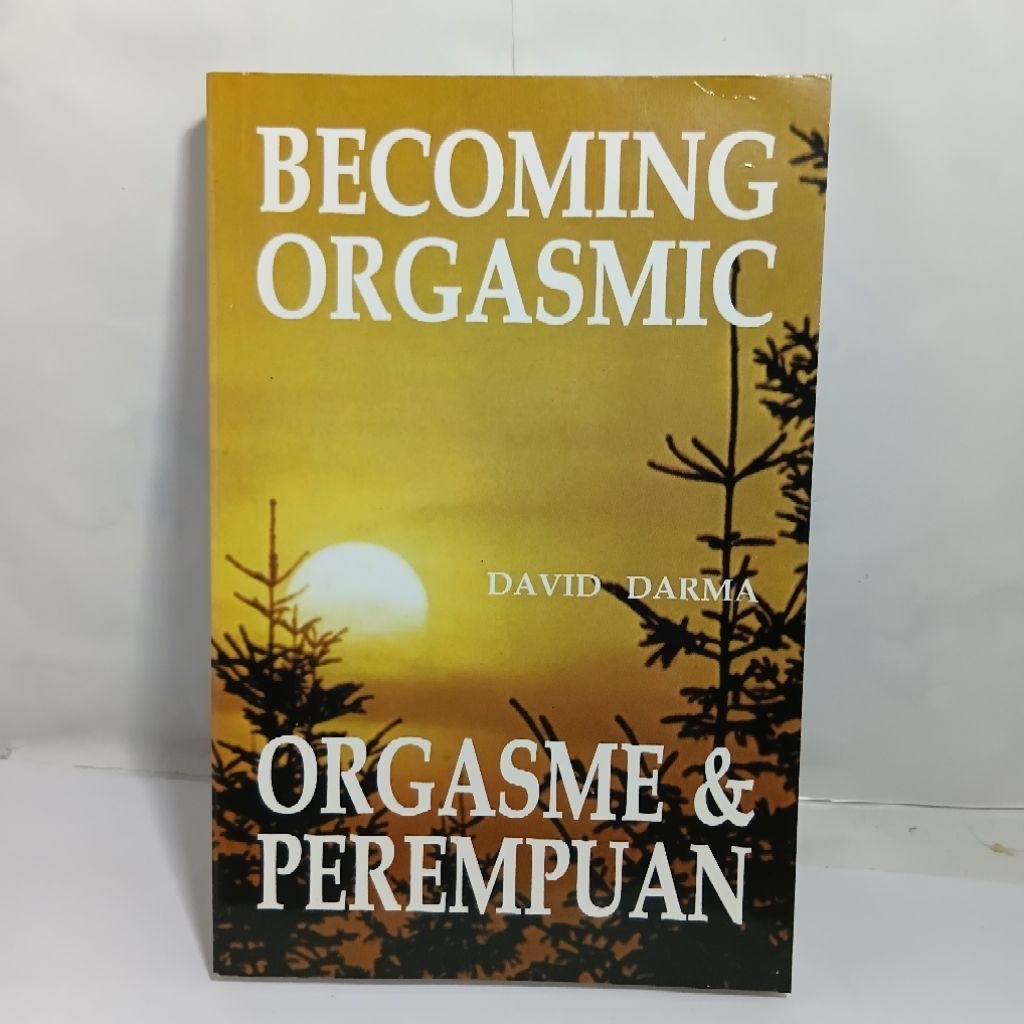 BECOMING ORGASMIC By David Darma