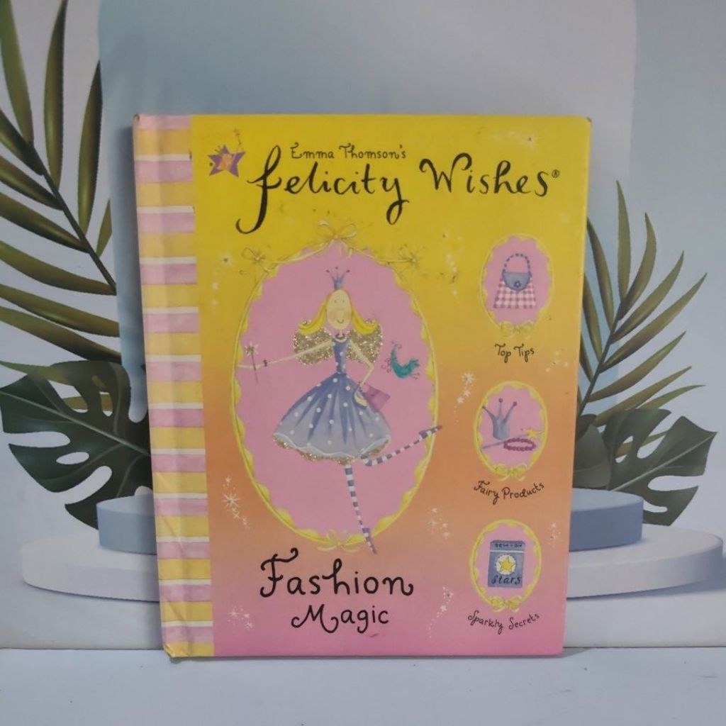 Buku Bacaan Anak Emma Thomson's Felicity Wishes Fashion Magic Bahasa Inggris Hardcover Kondisi Bagus
