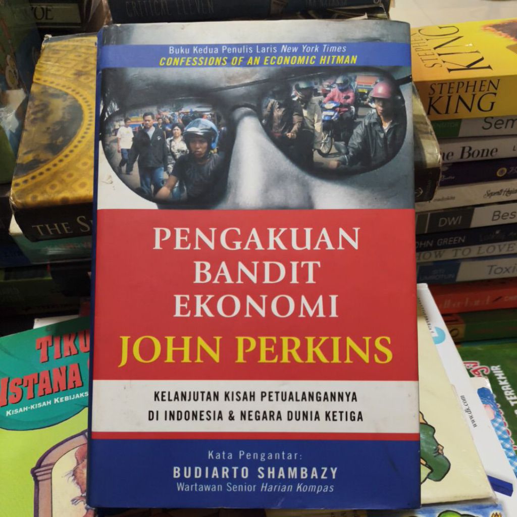 Buku PENGAKUAN BANDIT EKONOMI by JOHN PERKINS KELANJUTAN KISAH PETUALANGANNYA DI INDONESIA & NEGARA 