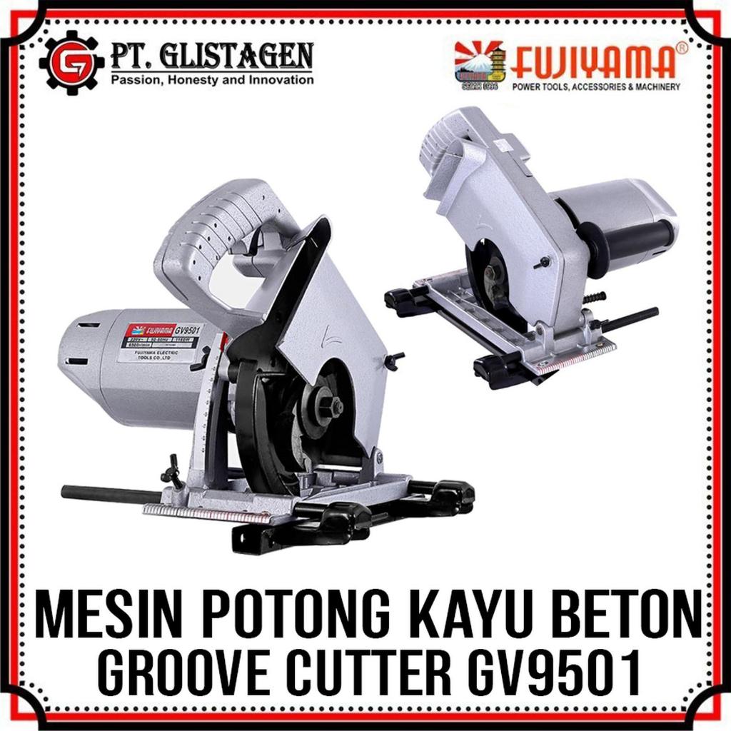 Fujiyama GV9501 Mesin Gergaji Belah Kayu Tembok Beton Groove Cutter 7" Grooving Groove Grover Cutter