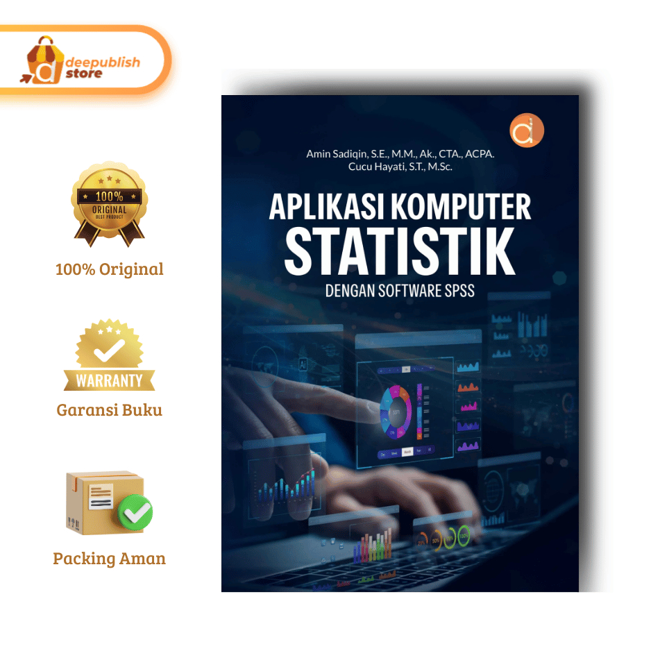 Deepublish | Aplikasi Komputer Statistik dengan Software SPSS | Sains dan Teknologi | Original