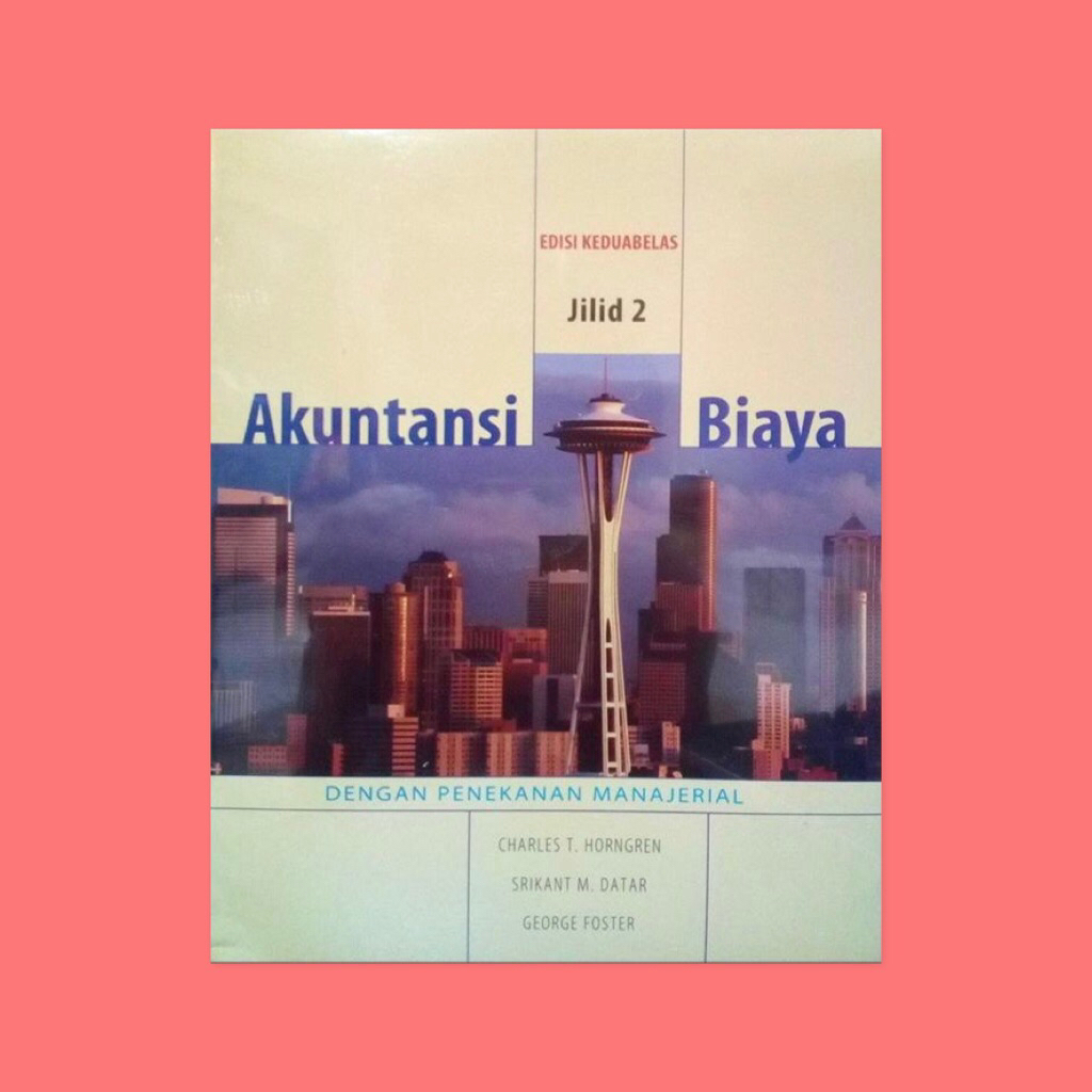 Erlangga - Akuntansi biaya edisi 12 jilid 2 oleh Charles horngren