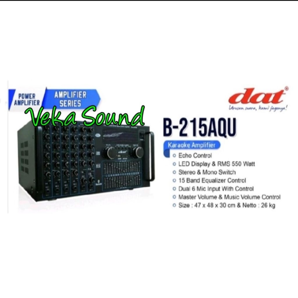 Amplifier Karaoke DAT B21AQU /B 215AQU / B 215 AQU Ampli Karaoke 550 Watt Original