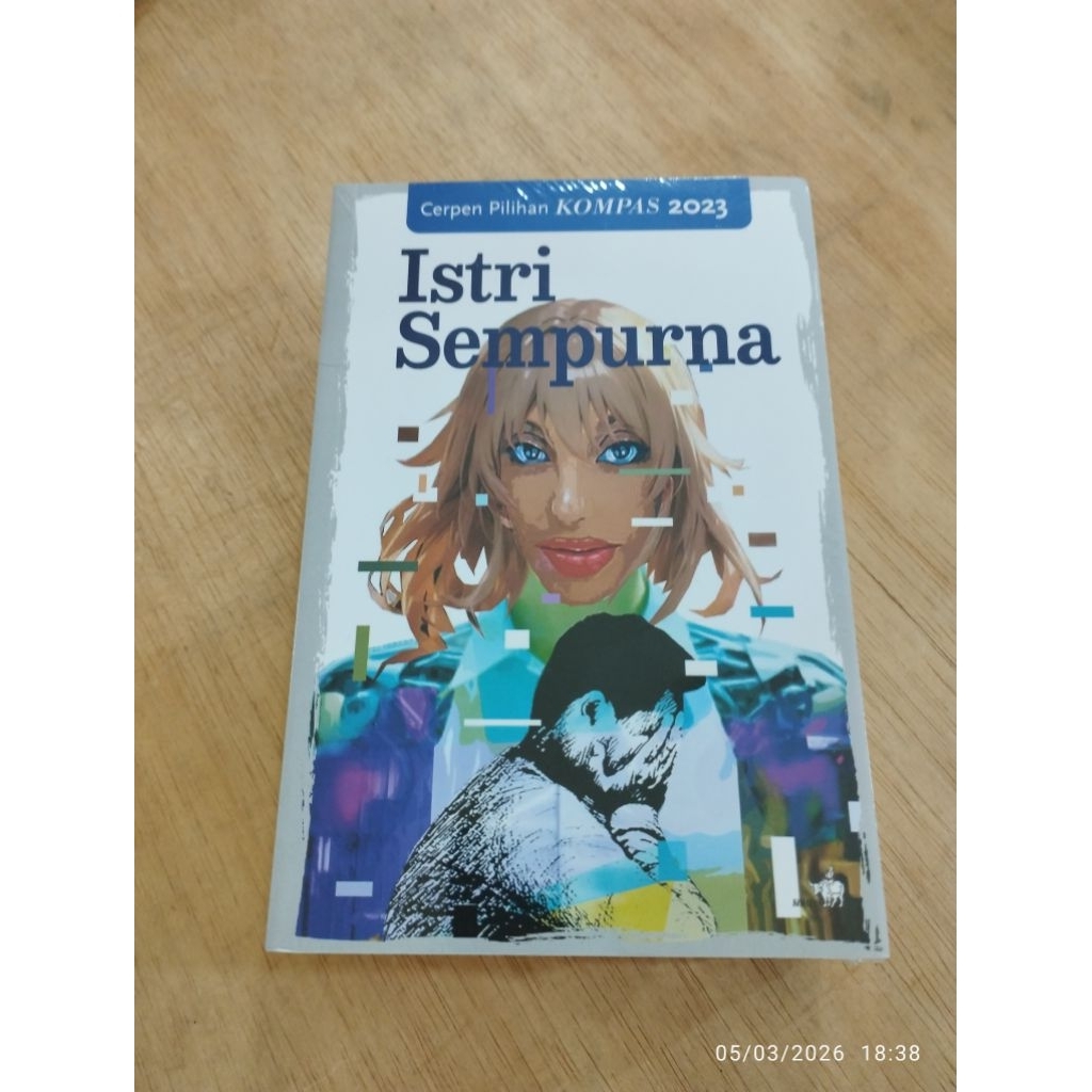 Buku Original Cerpen Pilihan Kompas Istri Sempurna
