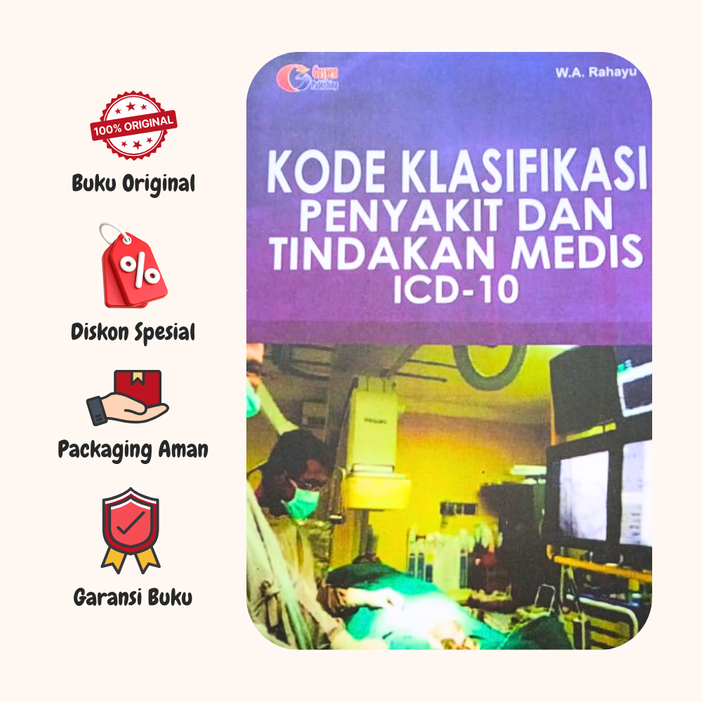 BUKU KODE KLASIFIKASI PENYAKIT & TINDAKAN MEDIS ICD-10 - W.A. RAHAYU - GOSYEN PUBLISHING ORIGINAL md