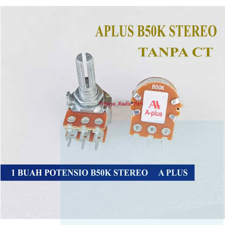 Qty 1 Biji Potensio 50k Stereo APlus Tanpa CT STEREO B50K