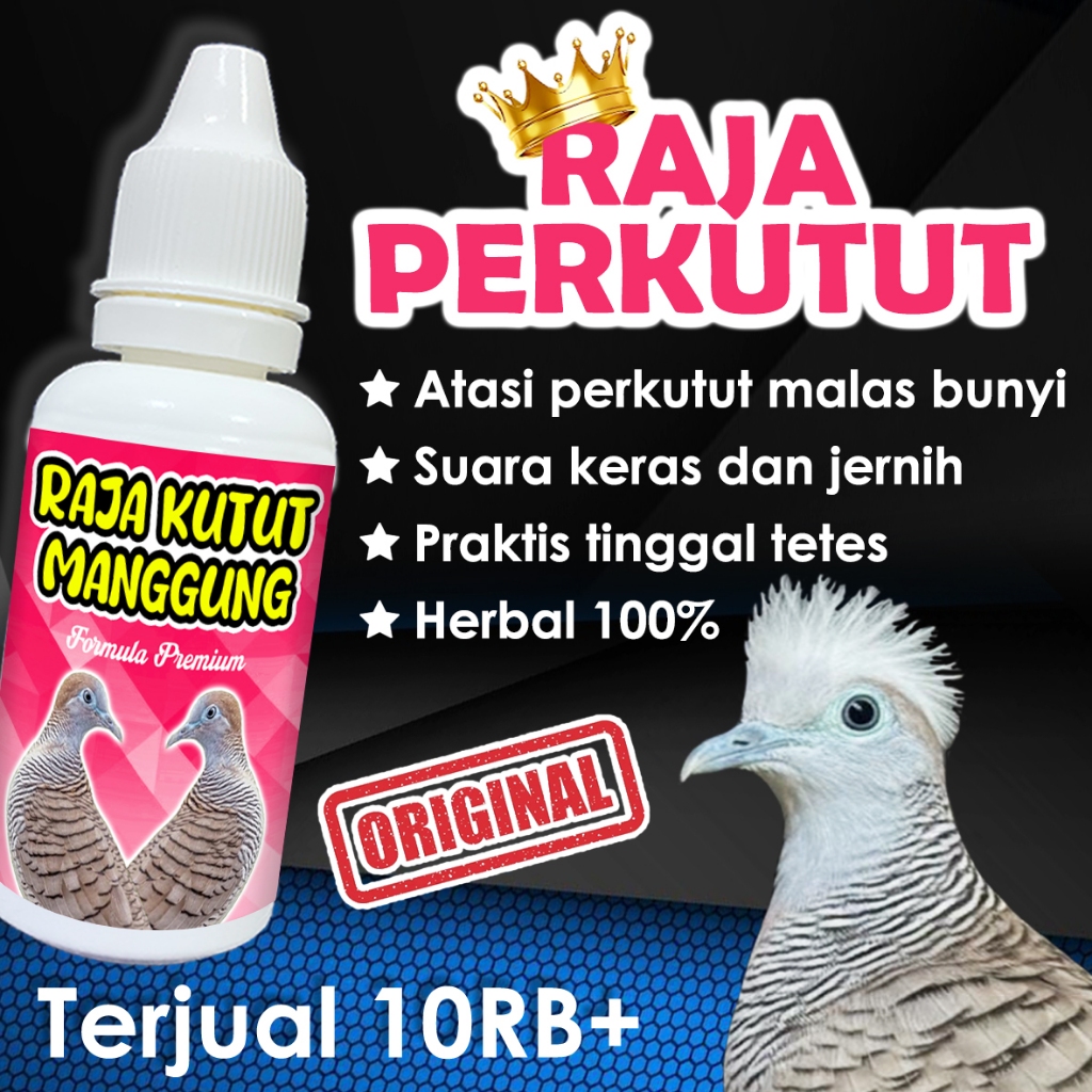 Raja Kutut Manggung Vitamin Perkutut Herbal 100% Untuk Perkutut Suara Keras Dan Jernih
